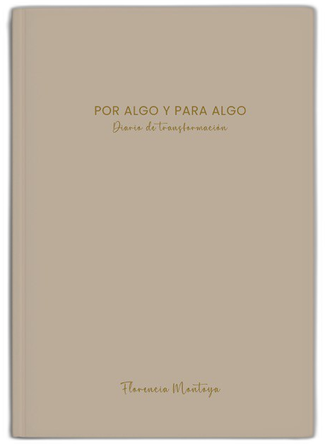 Por algo y para algo — Florencia Montoya